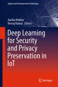 Makkar / Kumar |  Deep Learning for Security and Privacy Preservation in IoT | eBook | Sack Fachmedien