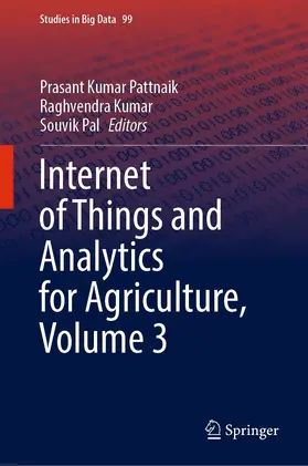 Pattnaik / Kumar / Pal | Internet of Things and Analytics for Agriculture, Volume 3 | E-Book | sack.de