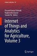 Pattnaik / Kumar / Pal |  Internet of Things and Analytics for Agriculture, Volume 3 | eBook | Sack Fachmedien