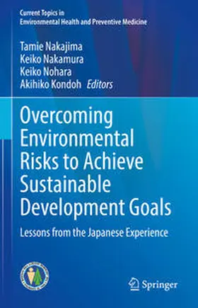 Nakajima / Kondoh / Nakamura |  Overcoming Environmental Risks to Achieve Sustainable Development Goals | Buch |  Sack Fachmedien