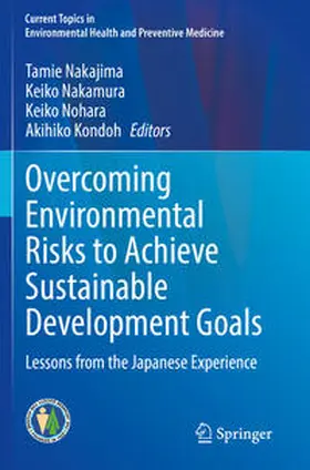 Nakajima / Kondoh / Nakamura |  Overcoming Environmental Risks to Achieve Sustainable Development Goals | Buch |  Sack Fachmedien
