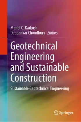 Choudhury / Karkush |  Geotechnical Engineering and Sustainable Construction | Buch |  Sack Fachmedien