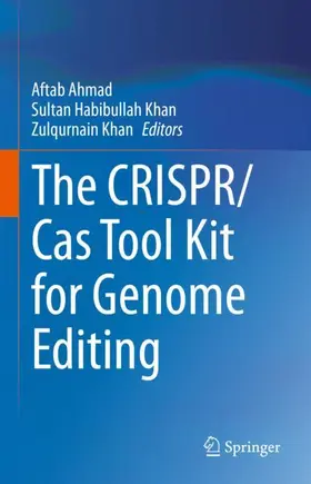 Ahmad / Khan |  The CRISPR/Cas Tool Kit for Genome Editing | Buch |  Sack Fachmedien