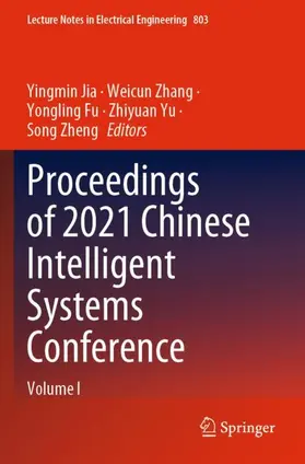 Jia / Zhang / Zheng |  Proceedings of 2021 Chinese Intelligent Systems Conference | Buch |  Sack Fachmedien