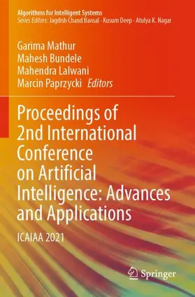Mathur / Paprzycki / Bundele |  Proceedings of 2nd International Conference on Artificial Intelligence: Advances and Applications | Buch |  Sack Fachmedien