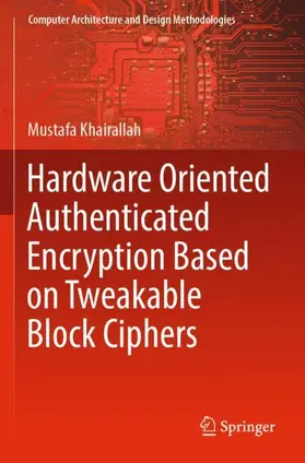 Khairallah |  Hardware Oriented Authenticated Encryption Based on Tweakable Block Ciphers | Buch |  Sack Fachmedien