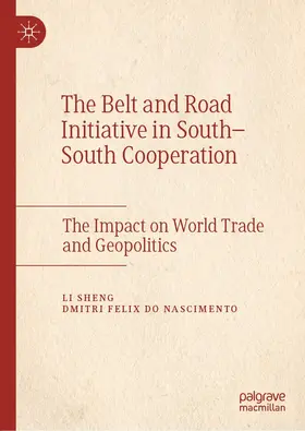 Sheng / Nascimento |  The Belt and Road Initiative in South–South Cooperation | eBook | Sack Fachmedien