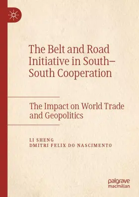 Nascimento / Sheng |  The Belt and Road Initiative in South-South Cooperation | Buch |  Sack Fachmedien