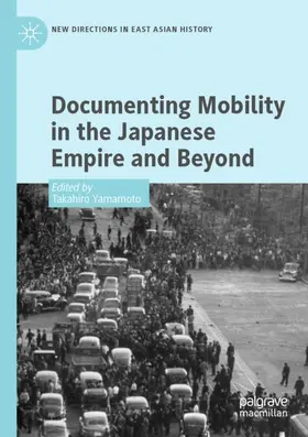 Yamamoto |  Documenting Mobility in the Japanese Empire and Beyond | Buch |  Sack Fachmedien