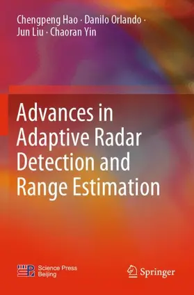 Hao / Yin / Orlando |  Advances in Adaptive Radar Detection and Range Estimation | Buch |  Sack Fachmedien