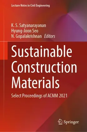 Satyanarayanan / Gopalakrishnan / Seo |  Sustainable Construction Materials | Buch |  Sack Fachmedien