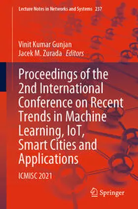 Gunjan / Zurada |  Proceedings of the 2nd International Conference on Recent Trends in Machine Learning, IoT, Smart Cities and Applications | eBook | Sack Fachmedien
