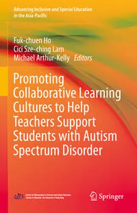 Ho / Lam / Arthur- Kelly |  Promoting Collaborative Learning Cultures to Help Teachers Support Students with Autism Spectrum Disorder | eBook | Sack Fachmedien