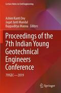 Dey / Manna / Mandal |  Proceedings of the 7th Indian Young Geotechnical Engineers Conference | Buch |  Sack Fachmedien