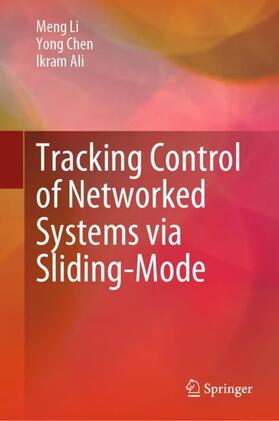 Li / Ali / Chen | Tracking Control of Networked Systems via Sliding-Mode | Buch | 978-981-1665-13-4 | sack.de