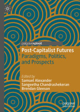 Alexander / Chandrashekeran / Gleeson | Post-Capitalist Futures | E-Book | sack.de