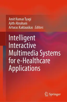 Tyagi / Abraham / Kaklauskas |  Intelligent Interactive Multimedia Systems for e-Healthcare Applications | eBook | Sack Fachmedien