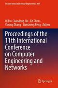 Liu / Peng / Chen |  Proceedings of the 11th International Conference on Computer Engineering and Networks | Buch |  Sack Fachmedien