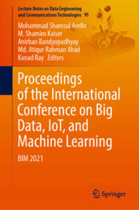 Arefin / Kaiser / Bandyopadhyay |  Proceedings of the International Conference on Big Data, IoT, and Machine Learning | eBook | Sack Fachmedien