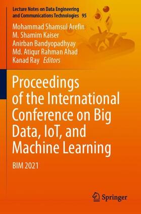 Arefin / Kaiser / Ray |  Proceedings of the International Conference on Big Data, IoT, and Machine Learning | Buch |  Sack Fachmedien