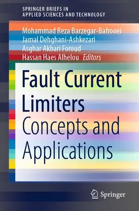 Barzegar-Bafrooei / Dehghani-Ashkezari / Akbari Foroud | Fault Current Limiters | E-Book | www.sack.de