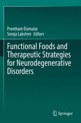 Lakshmi / Elumalai |  Functional Foods and Therapeutic Strategies for Neurodegenerative Disorders | Buch |  Sack Fachmedien