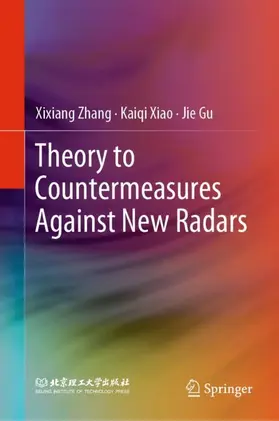 Zhang / Gu / Xiao |  Theory to Countermeasures Against New Radars | Buch |  Sack Fachmedien