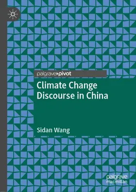 Wang | Climate Change Discourse in China | Buch | 978-981-16-6753-4 | www.sack.de