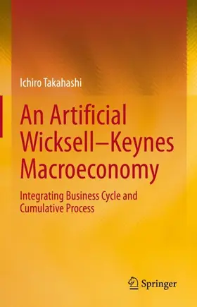 Takahashi |  An Artificial Wicksell-Keynes Macroeconomy | Buch |  Sack Fachmedien