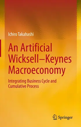 Takahashi | An Artificial Wicksell—Keynes Macroeconomy | E-Book | www.sack.de