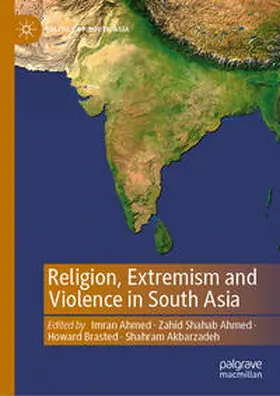 Ahmed / Brasted / Akbarzadeh | Religion, Extremism and Violence in South Asia | E-Book | sack.de