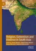 Ahmed / Akbarzadeh / Brasted |  Religion, Extremism and Violence in South Asia | Buch |  Sack Fachmedien