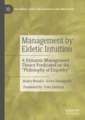 Nonaka / Yamaguchi |  Management by Eidetic Intuition | Buch |  Sack Fachmedien
