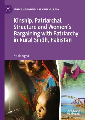 Agha |  Kinship, Patriarchal Structure and Women's Bargaining with Patriarchy in Rural Sindh, Pakistan | Buch |  Sack Fachmedien