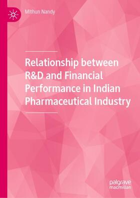 Nandy | Relationship between R&D and Financial Performance in Indian Pharmaceutical Industry | Buch | 978-981-1669-20-0 | sack.de