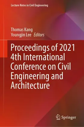 Lee / Kang |  Proceedings of 2021 4th International Conference on Civil Engineering and Architecture | Buch |  Sack Fachmedien
