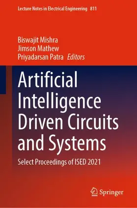 Mishra / Patra / Mathew |  Artificial Intelligence Driven Circuits and Systems | Buch |  Sack Fachmedien