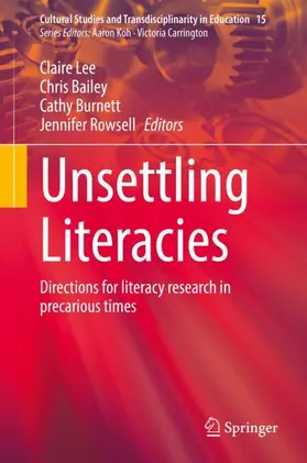 Lee / Rowsell / Bailey |  Unsettling Literacies | Buch |  Sack Fachmedien