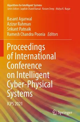 Agarwal / Rahman / Patnaik |  Proceedings of International Conference on Intelligent Cyber-Physical Systems | Buch |  Sack Fachmedien