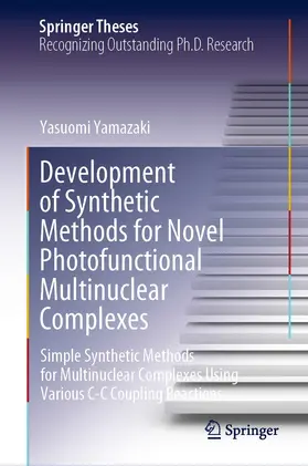 Yamazaki | Development of Synthetic Methods for Novel Photofunctional Multinuclear Complexes | E-Book | www.sack.de