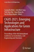 Ha-Minh / Tang / Huynh |  CIGOS 2021, Emerging Technologies and Applications for Green Infrastructure | Buch |  Sack Fachmedien