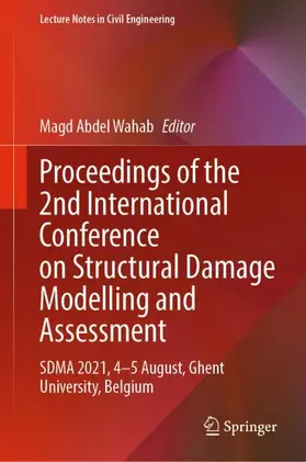 Abdel Wahab | Proceedings of the 2nd International Conference on Structural Damage Modelling and Assessment | Buch | 978-981-16-7215-6 | sack.de