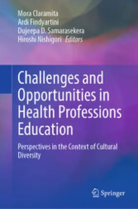Claramita / Findyartini / Samarasekera |  Challenges and Opportunities in Health Professions Education | eBook | Sack Fachmedien