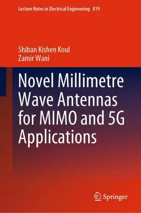 Wani / Koul |  Novel Millimetre Wave Antennas for MIMO and 5G Applications | Buch |  Sack Fachmedien