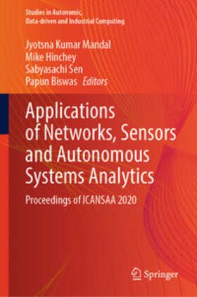 Mandal / Hinchey / Sen | Applications of Networks, Sensors and Autonomous Systems Analytics | E-Book | sack.de