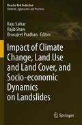 Sarkar / Pradhan / Shaw |  Impact of Climate Change, Land Use and Land Cover, and Socio-economic Dynamics on Landslides | Buch |  Sack Fachmedien