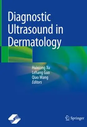 Xu / Guo / Wang |  Diagnostic Ultrasound in Dermatology | eBook | Sack Fachmedien
