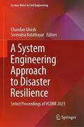 Ghosh / Kolathayar |  A System Engineering Approach to Disaster Resilience | eBook | Sack Fachmedien