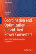 Xu / Gao |  Coordination and Optimization of Grid-Tied Power Converters | Buch |  Sack Fachmedien