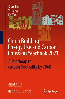 Hu / Jiang / Yan |  China Building Energy Use and Carbon Emission Yearbook 2021 | eBook | Sack Fachmedien